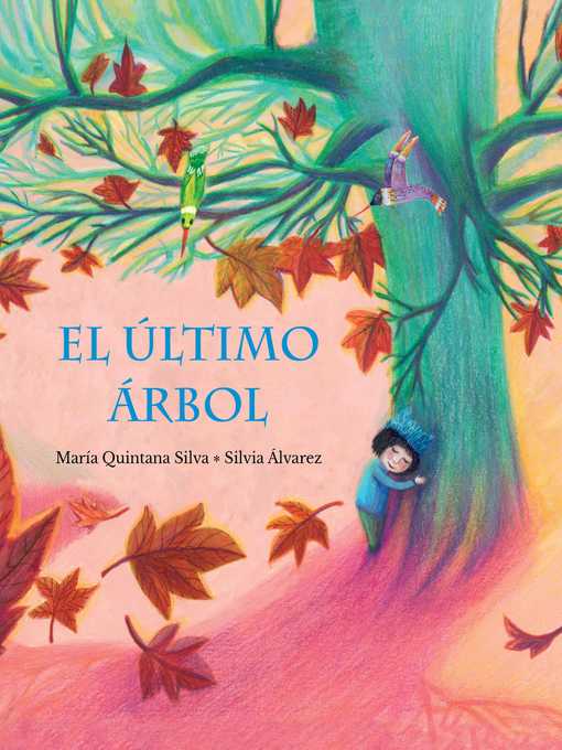 Title details for El último árbol (The Last Tree) by María Quintana Silva - Available